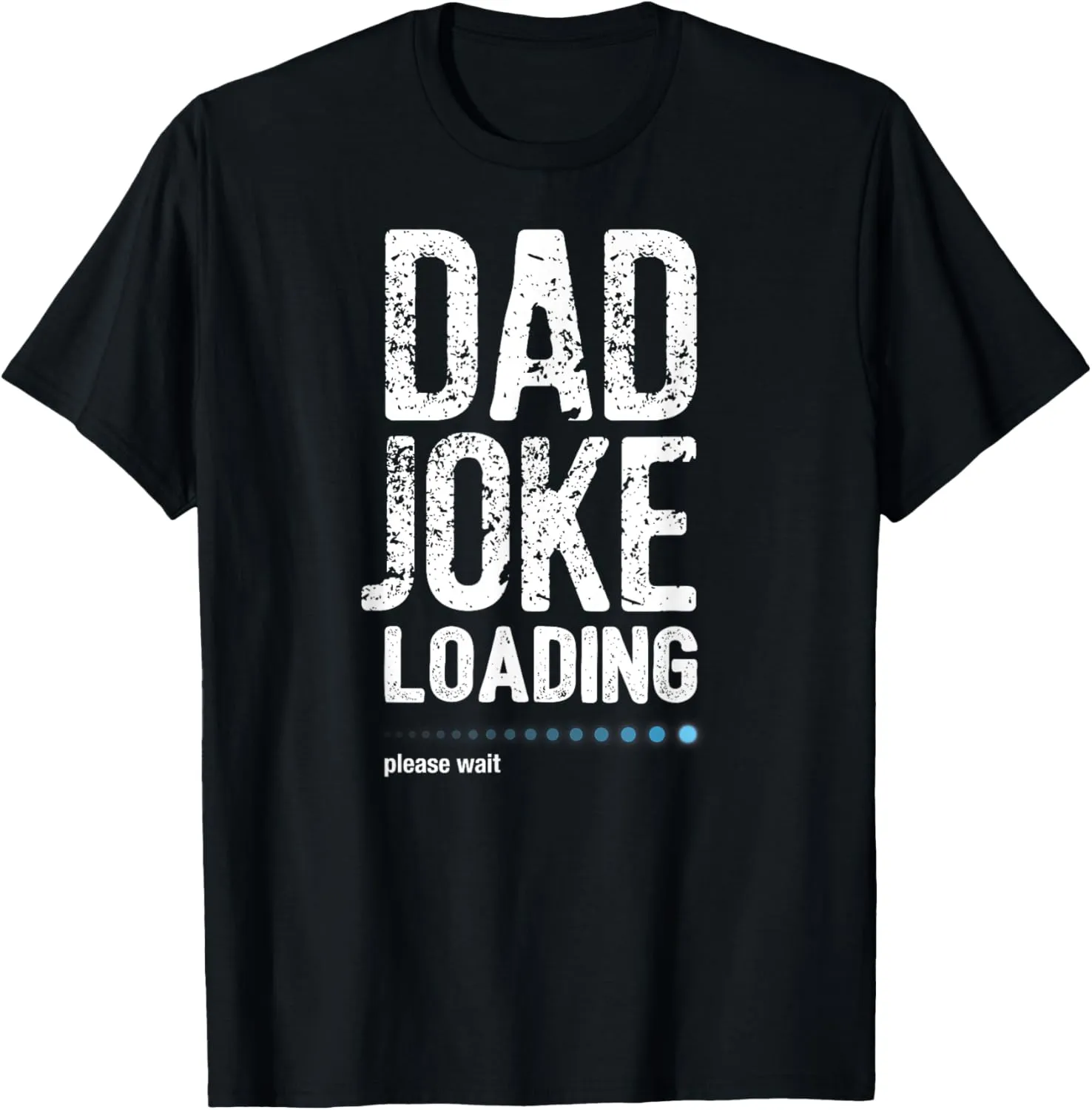 Dad Joke Loading tshirt T-Shirt
