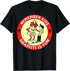 Remember Kids Graffiti Is Fun T-Shirt